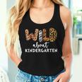 Wild About Kindergarten Teacher Students Back To School Women Tank Top Gifts for Her
