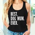 Women's Best Dog Mum Ever Dog Mum Tank Top Frauen Geschenke für Sie