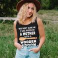 Wooden Spoon You Don't Scare Me I Was Raise By A Mother Women Tank Top Gifts for Her