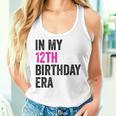 12Th Bday 12 Year Old Girl 2012 In My 12Th Birthday Era Women Tank Top Gifts for Her