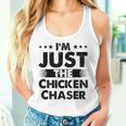 Chicken Chaser Profession I'm Just The Chicken Chaser Women Tank Top Gifts for Her