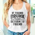 If Found Drunk Please Return To Friend Women Tank Top Gifts for Her