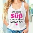 Kinder Klar Bin Ich Süß Schau Dir Meine Mama An Geschenk Tank Top Frauen Geschenke für Sie