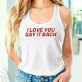 I Love You Say It Back Red Women Tank Top Gifts for Her