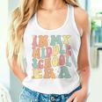 In My Middle School Era Groovy First Day Of Junior Teacher Women Tank Top Gifts for Her