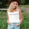 Wait I’M Goated For Women Women Tank Top Gifts for Her