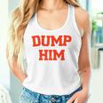 Women's Dump Him Tank Top Frauen Geschenke für Sie