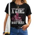 Braap Like A Girl And Never Underestimate Girl A Dirt Biker Women T-shirt