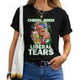 Cheers Beers Liberal Tears Trump Holding Beer Patrick's Day Women T-shirt