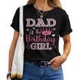 Dad Of The Birthday Girl Cute Pink Matching Family Party Women T-shirt