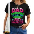 Dad Daughter Quote Hilarious Father's Day Daddy's Girl Women T-shirt