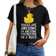 Ducks Are Awesome I'm Awesome Therefore I'm A Duck Women T-shirt