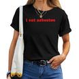 I Eat Asbestos Viral Meme Sarcastic Sarcasm Ludwig Pun Women T-shirt