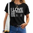 Car Guy I Love One Woman And Several Cars Women T-shirt