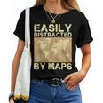 Geography Teacher Easily Distracted By Maps Women T-shirt