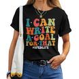 Special Education Teacher I Can Write A Goal For That Women T-shirt