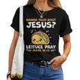 Wanna Taco Bout Jesus Christian Cinco De Mayo Women T-shirt