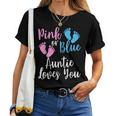 Gender Reveal Aunt Pink Or Blue Auntie Loves You Women T-shirt