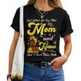Goded Me Two Titles Mom And Nana African Woman Mothers Women T-shirt