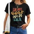 In My Golf Mom Era Lustige Golfliebhaber Mama Papa Groovyintage T-shirt Frauen