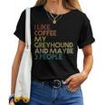Greyhound Dog Owner Coffee Lovers Quote Vintage Retro Women T-shirt