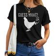 Guess What Chicken Butt Chicken Butt Joke Women T-shirt