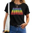 Hawaii State Gay Pride Rainbow Word Women T-shirt