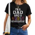 I'm A Dad And A Nurse Nothing Scares Me Father's Day Nursing Women T-shirt