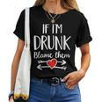 If I'm Drunk Blame Them Drinking Friends Matching Women T-shirt