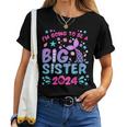 I'm Going To Be Big Sister 2024 For Pregnancy Announcement Women T-shirt