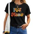 Ivf Mama Groovy Rainbow Ivf Mom Fertility Surrogate Women T-shirt
