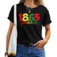 Junenth 1865 For June 19 Freedom Day Junenth Women T-shirt