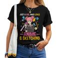 Just A Girl Who Loves Anime And Sketching Girls Women T-shirt
