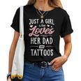 Just A Girl Who Loves Her Dad And Tattoos Women Women T-shirt