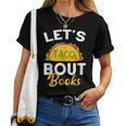 Let's Taco About Books Mexican Reading Teacher Book Lover Women T-shirt