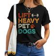 Lift Heavy Pet Dogs Gym Workout Pet Lover Canine Women Women T-shirt