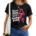 Lustiger Muttertag Für Damen Don't Mess With Mama Bear T-shirt Frauen