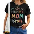 Mama Mama Mama Bruh Lustig Muttertagintage Frauen Niedlich T-shirt Frauen