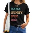 Mama Mummy Mum Bro For Mum Vintage Women T-shirt