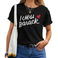 I Miss Barack Barrack Obama President History Political Women T-shirt