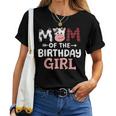 Mom Of The Birthday Girl Cow Farm Party Matching Family Women T-shirt