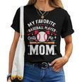 MomBall Player My Favorite Baseball Player Calls Me Mom Women T-shirt