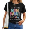 Mother's Day I Have Three Titles Mom Nanny And Great Nanny Women T-shirt