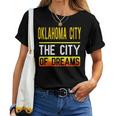 Oklahoma City The City Of Dreams Oklahoma Souvenir Women T-shirt