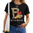 P Is For Pre K Teacher Leopard First Day Of School Women T-shirt