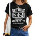 Retired 2024 Retirement Humor Women T-shirt