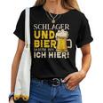 Schlager And Beer Therefore Bin Ich Hier Schlager Party T-shirt Frauen