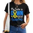 My Sister Is Down Right Awesome Down Syndrome Awareness Women T-shirt