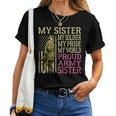 My Sister My Soldier Hero Proud Army Sister Military Sibling Women T-shirt