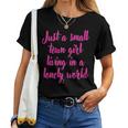 Small Town Girl Dreamer Living Bold In A Lonely World Women T-shirt